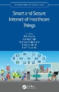 Smart and Secure Internet of Healthcare Things