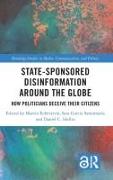 State-Sponsored Disinformation Around the Globe