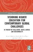 Visioning Higher Education for Contemporary Global Challenges