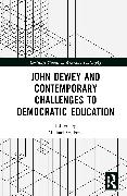 John Dewey and Contemporary Challenges to Democratic Education