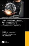 Data-Driven Modelling with Fuzzy Sets