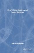 Cyber Investigations of Smart Devices