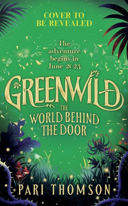 Greenwild: The World Behind The Door