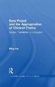 Ezra Pound and the Appropriation of Chinese Poetry