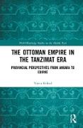 The Ottoman Empire in the Tanzimat Era