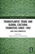 Transatlantic Trade and Global Cultural Transfers Since 1492