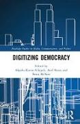 Digitizing Democracy