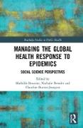 Managing the Global Health Response to Epidemics