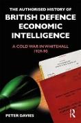 The Authorised History of British Defence Economic Intelligence