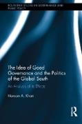 The Idea of Good Governance and the Politics of the Global South