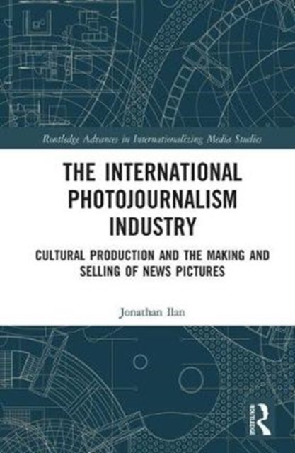 The International Photojournalism Industry