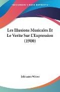 Les Illusions Musicales Et Le Verite Sur L'Expression (1900)