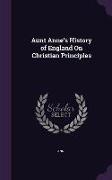 Aunt Anne's History of England On Christian Principles