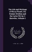 The Life and Writings of Henry Fuseli, the Former Written and the Latter Ed. by J. Knowles, Volume 1