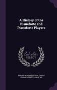 A History of the Pianoforte and Pianoforte Players