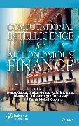 Computational Intelligence for Autonomous Finance