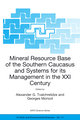 Mineral Resource Base of the Southern Caucasus and Systems for its Management in the XXI Century