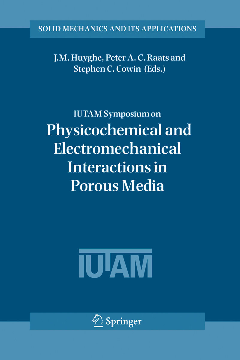 IUTAM Symposium on Physicochemical and Electromechanical, Interactions in Porous Media