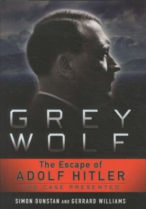 Grey Wolf: The Escape of Adolf Hitler