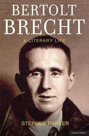 Bertolt Brecht: A Literary Life