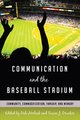 Communication and the Baseball Stadium