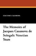 The Memoirs of Jacques Casanova de Seingalt