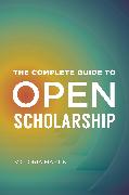 The Complete Guide to Open Scholarship