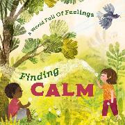 A World Full of Feelings: Finding Calm