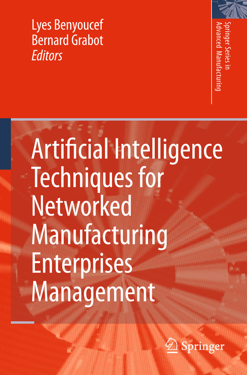 Artificial Intelligence Techniques for Networked Manufacturing Enterprises Management