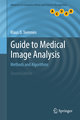 Guide to Medical Image Analysis