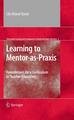 Learning to Mentor-as-Praxis