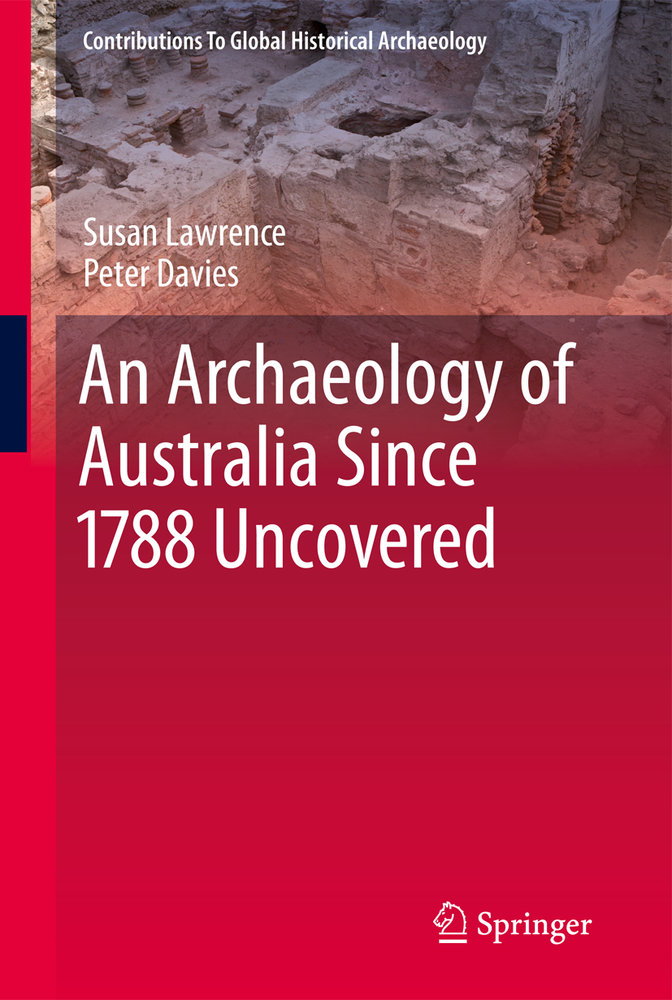 An Archaeology of Australia Since 1788