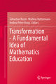 Transformation - A Fundamental Idea of Mathematics Education