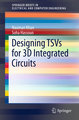 Designing Tsvs for 3D Integrated Circuits