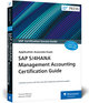 SAP S/4HANA Management Accounting Certification Guide