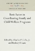 Basic Issues in Coordinating Family and Child Welfare Programs