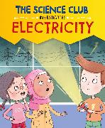 The Science Club Investigate: Electricity