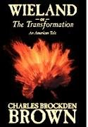 Wieland; Or, the Transformation. an American Tale by Charles Brockden Brown, Fiction, Horror