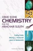 Crime Scene Chemistry for the Armchair Sleuth