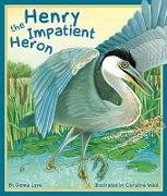 Henry the Impatient Heron