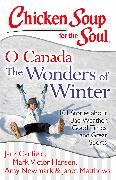 Chicken Soup for the Soul: O Canada The Wonders of Winter