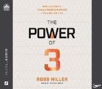 The Power of 3: Beat Adversity, Find Authentic Purpose, Live a Better Life