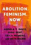 Abolition. Feminism. Now