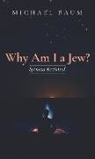 Why Am I a Jew?