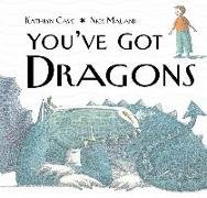 You've Got Dragons