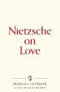 Nietzsche on Love