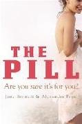 The Pill: Are You Sure It's for You?