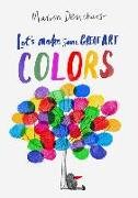 Let's Make Some Great Art: Colors