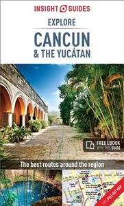 Insight Guides Explore Cancun & the Yucatan (Travel Guide with Free eBook)