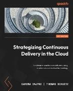 Strategizing Continuous Delivery in the Cloud